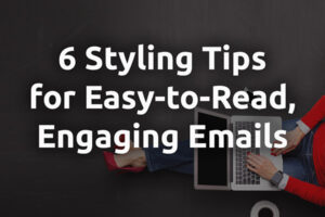 6 tips for easy to read emails