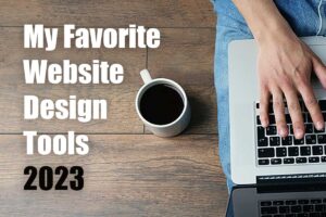 My Favorite Website Design Tools for Coaches 2023