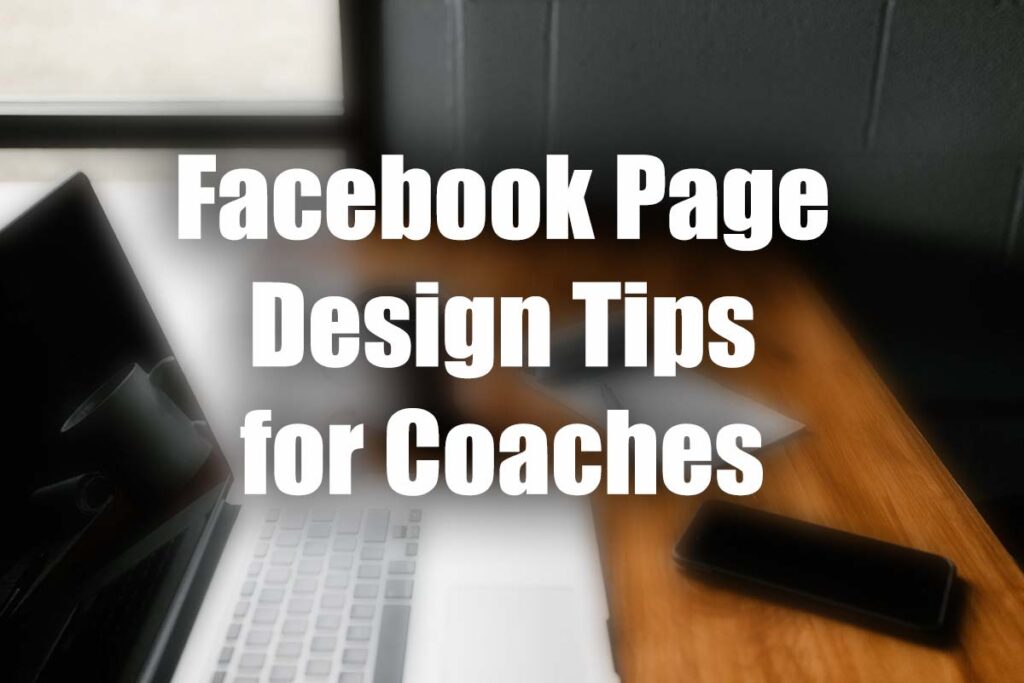 Facebook Page Design Tips for Coaches