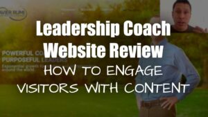 Leadership Coach Website Review – How to Engage Visitors with Content